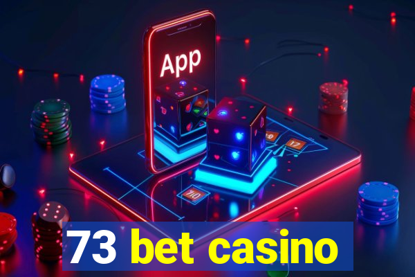 73 bet casino